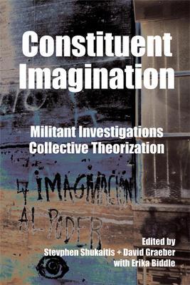 Constituent Imagination: Militant Investigations, Collective Theorization - cover