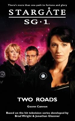 STARGATE SG-1 Two Roads - Geonn Cannon - cover