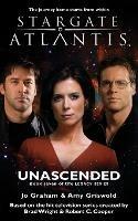 STARGATE ATLANTIS Unascended (Legacy book 7) - Jo Graham,Amy Griswold - cover