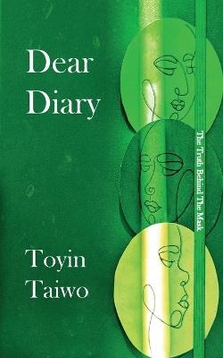 Dear Diary: The Truth Behind The Mask - Toyin Taiwo - cover