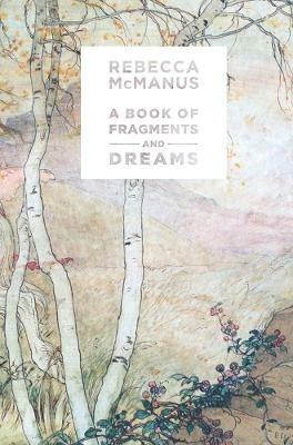 A Book of Fragments and Dreams - Rebecca McManus - cover