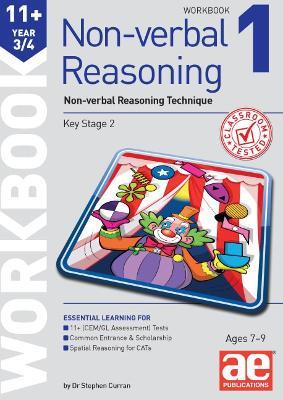 11+ Non-Verbal Reasoning Year 3/4 Workbook 1: Including Multiple Choice Test Technique - Stephen C. Curran,Andrea F. Richardson - cover