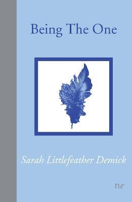 Being The One - Sarah Littlefeather Demick - cover