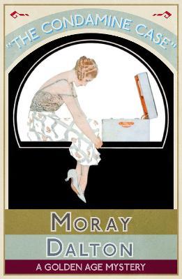 The Condamine Case: A Golden Age Mystery - Moray Dalton - cover