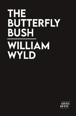 The Butterfly Bush - William Wyld - cover