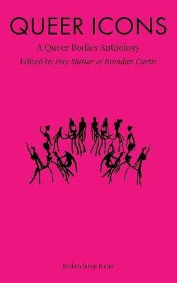 Queer Icons: A Queer Bodies Anthology - cover