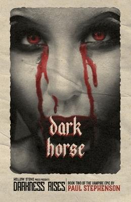 Dark Horse: Book Two of Darkness Rises, a British Vampire Horror Series - Paul Stephenson - cover