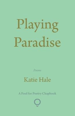 Playing Paradise - Katie Hale - cover