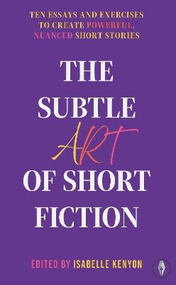 The Subtle Art of Short Fiction - cover