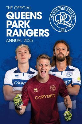 Official Queens Park Rangers FC Annual 2025 - Grange - cover