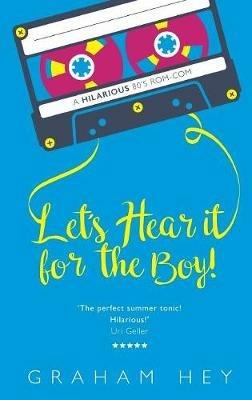 Let's Hear It For The Boy - Graham Hey - cover