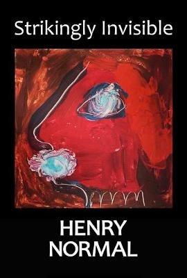 Strikingly Invisible - Henry Normal - cover