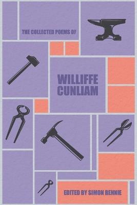 The Collected Poems of Williffe Cunliam - Williffe Cunliam,William Cunliffe - cover