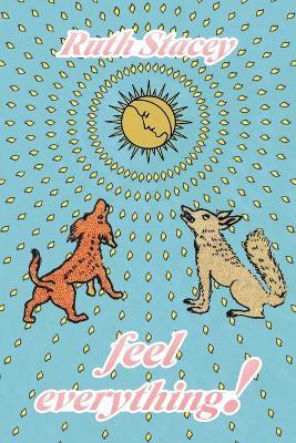 Feel Everything! - Ruth Stacey - cover