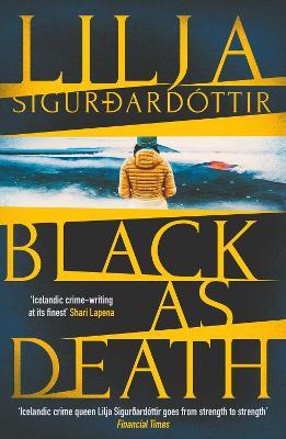 Black as Death: The breathtaking, shocking finale to the twisty, addictive Icelandic crime series, An Áróra Investigation… - Lilja Sigurdardottir - cover