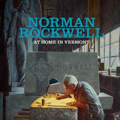 Norman Rockwell: At Home in Vermont - Carolyn Bauer,Thomas Denenberg,Alexander Nemerov - cover