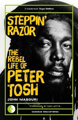 Steppin' Razor: The Rebel Life of Peter Tosh - John Masouri - cover