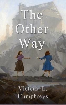 The Other Way - Victoria L. Humphreys - cover