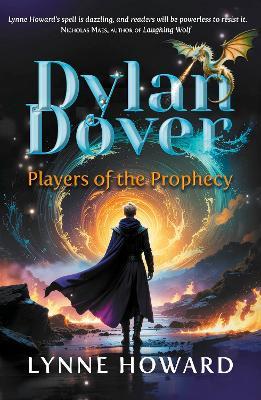 Dylan Dover: Players of the Prophecy - Lynne Howard - cover