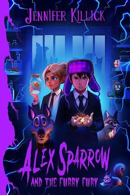 Alex Sparrow and the Furry Fury - Jennifer Killick - cover