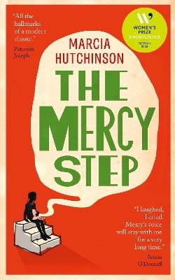 The Mercy Step: SHORTLISTED FOR THE WOMEN'S PRIZE FOR FICTION 2026 - Marcia Hutchinson - cover
