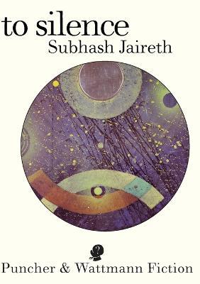 To Silence - Subhash Jaireth - cover