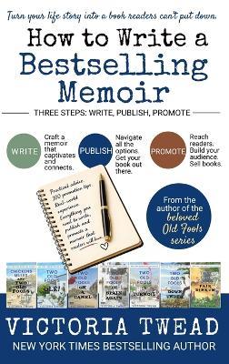 How to Write a Bestselling Memoir: Three Steps - Write, Publish, Promote - Victoria Twead - cover