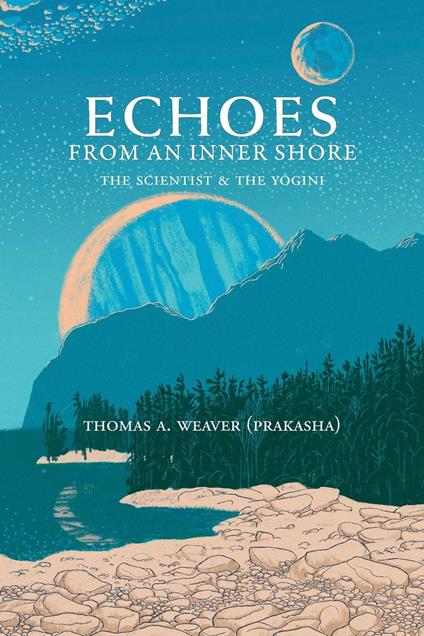 Echoes from An Inner Shore: The Scientist & The Yogini