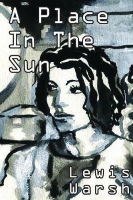 A Place in the Sun - Lewis Warsh - cover
