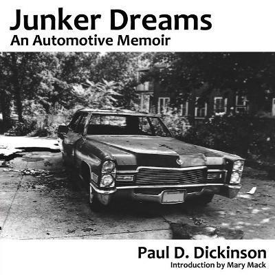 Junker Dreams: An Automotive Memoir - Paul D Dickinson - cover