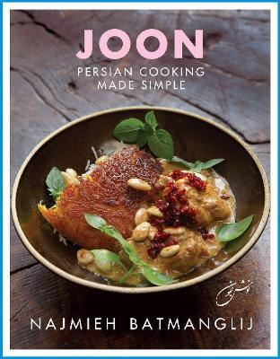 Joon: Persian Cooking Made Simple - Najmieh Batmanglij - cover
