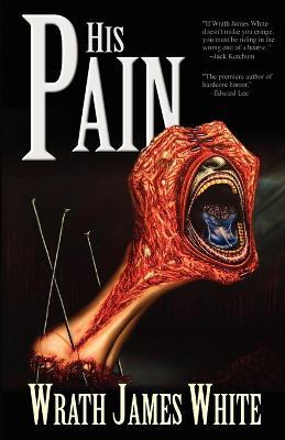 His Pain - Wrath James White - cover