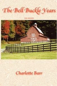 The Bell Buckle Years - Charlotte Barr - cover