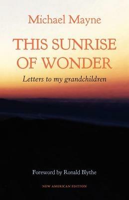 This Sunrise of Wonder: Letters to My Grandchildren - Michael Mayne - cover