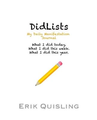 DidLists: My Daily Manifestation Journal - Erik Quisling - cover