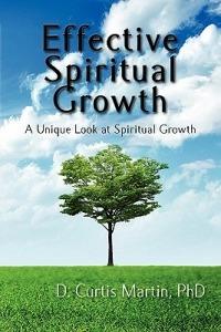 Effective Spiritual Growth - D Curtis Martin - cover