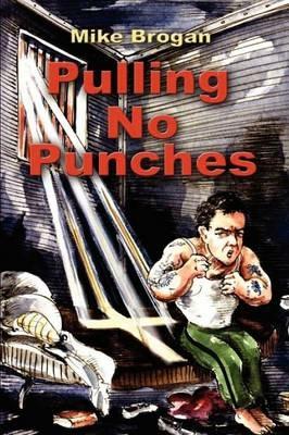 Pulling No Punches - Mike Brogan - cover