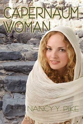 Capernaum Woman - Nancy Y Pike - cover