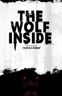 The Wolf Inside - Tyler W D Stewart - cover