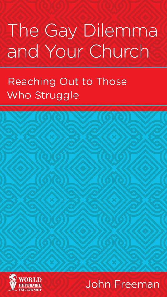 The Gay Dilemma and Your Church