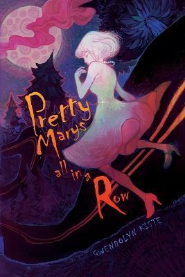 Pretty Marys All in a Row - Gwendolyn Kiste - cover