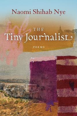 The Tiny Journalist - Naomi Shihab Nye - cover