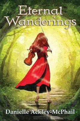 Eternal Wanderings: The Continuing Journey of Kara O'Keefe - Danielle Ackley-McPhail - cover