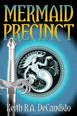 Mermaid Precinct - Keith R a DeCandido - cover
