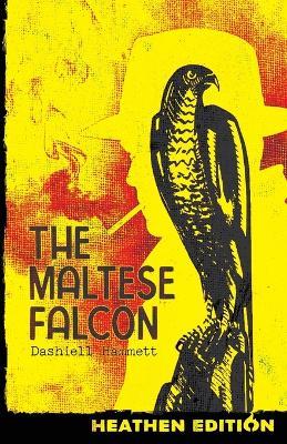 The Maltese Falcon (Heathen Edition) - Dashiell Hammett - cover
