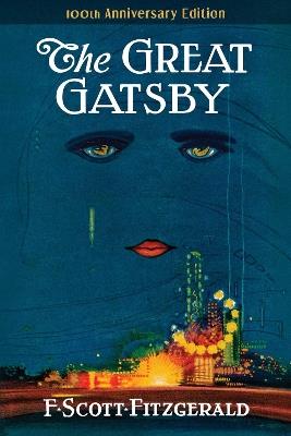 The Great Gatsby: 100th Anniversary Edition (The Original 1925 Classic) - F. Scott Fitzgerald - cover