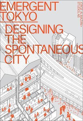 Emergent Tokyo: Designing the Spontaneous City - Jorge Studiolab - cover