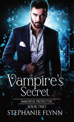 Vampire's Secret: A Steamy Paranormal Urban Fantasy Romance - Stephanie Flynn - cover