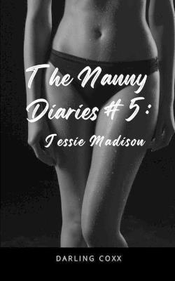 The Nanny Diaries #5: Jessie Madison - Darling Coxx - cover