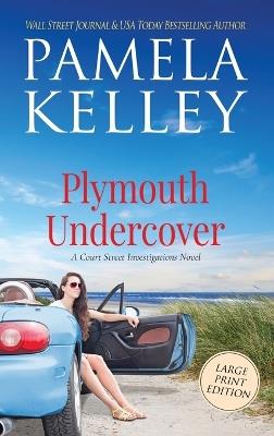 Plymouth Undercover - Pamela M Kelley - cover